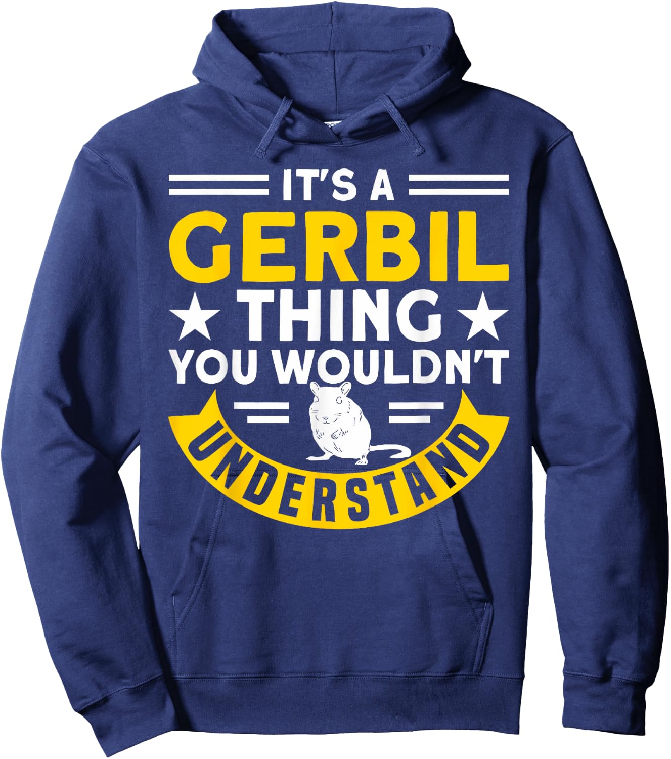 A Gerbil Thing You Wouldn't Understand Gerbil Owners Gerbil Hoodie - Hoodie | Navy