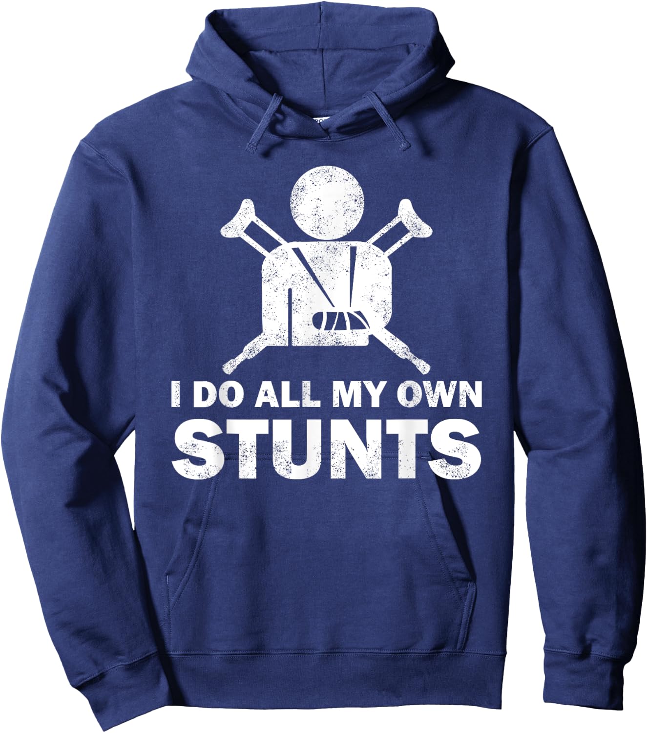 I Do All My Own Stunts Get Well Funny Injury Leg Humor Fan Hoodie - Hoodie | Navy