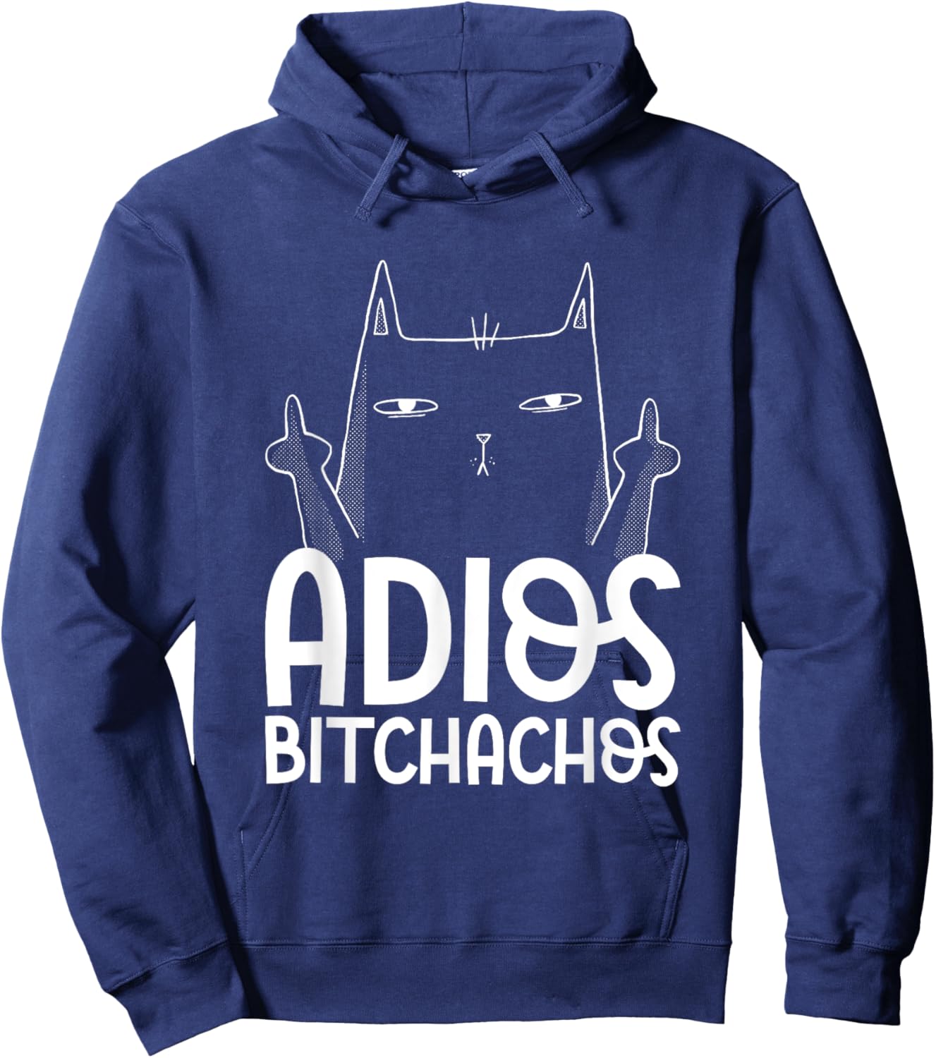 Adios Bitchachos Cat Middle Finger - Cinco De Mayo Women Hoodie - Hoodie | Navy