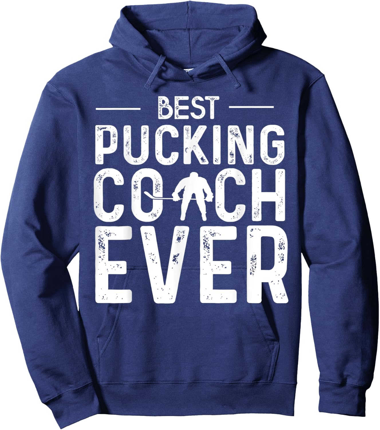 Best Pucking Coach Ever Hockey Dad Gifts Hoodie - Hoodie | Navy