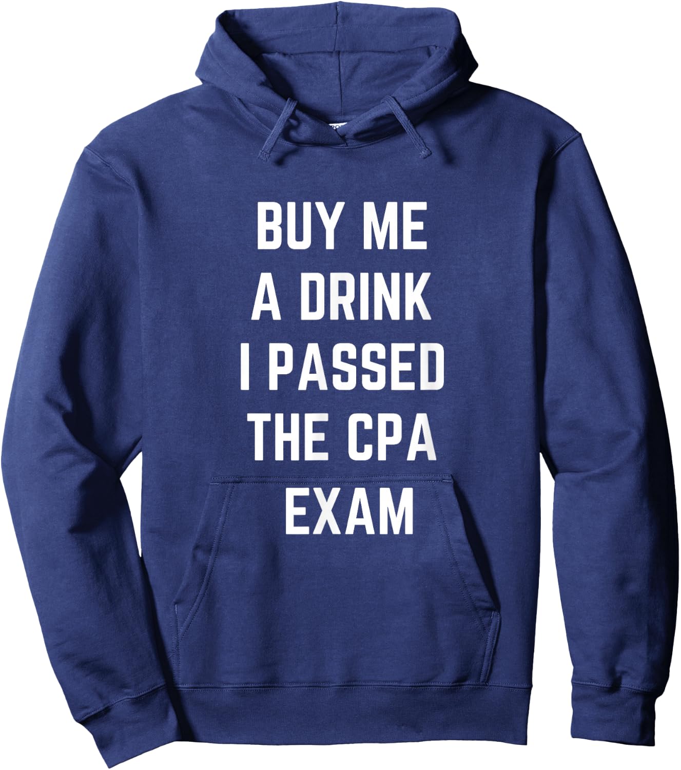 Funny Buy Me a Drink I passed the CPA Exam Hoodie - Hoodie | Navy