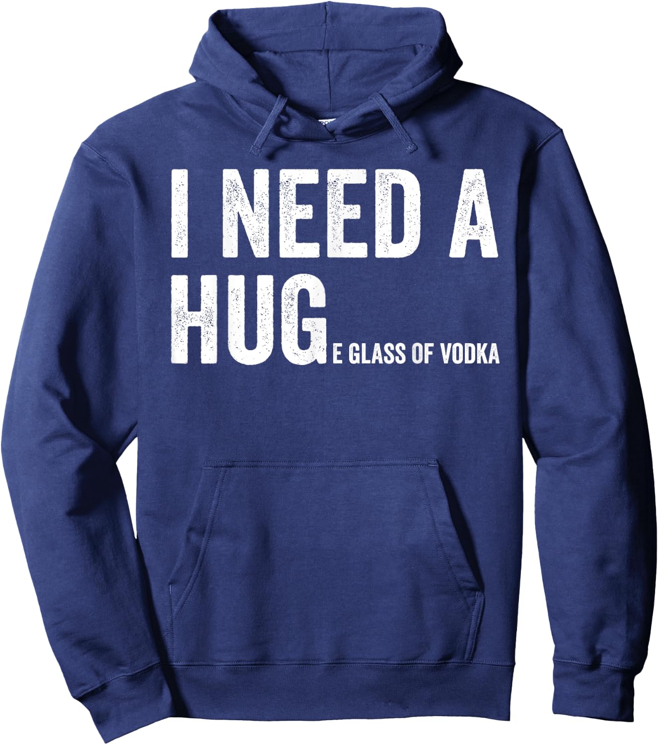 I Need A Huge Glass Of Vodka Funny Vodka Fan Hoodie - Hoodie | Navy
