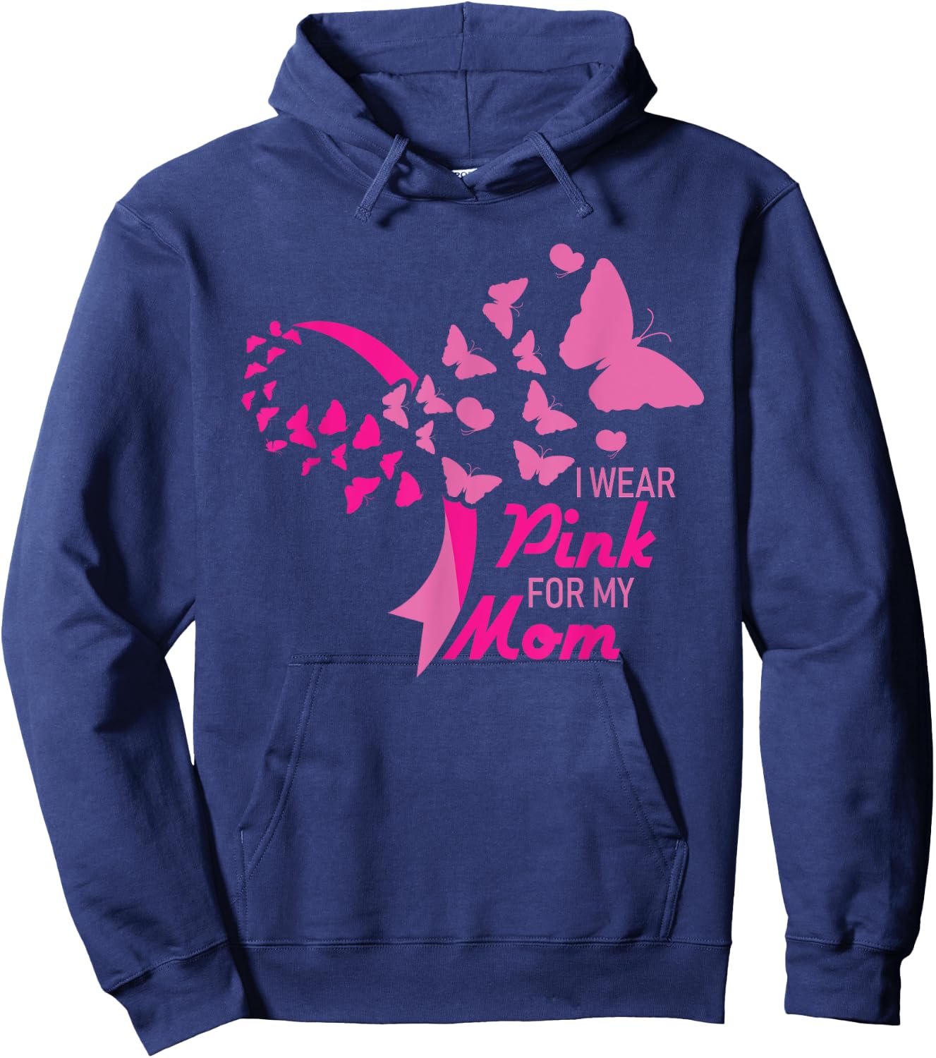 I Wear Pink for My Mom Breast Cancer Awareness Supporter Hoodie - Hoodie | Navy