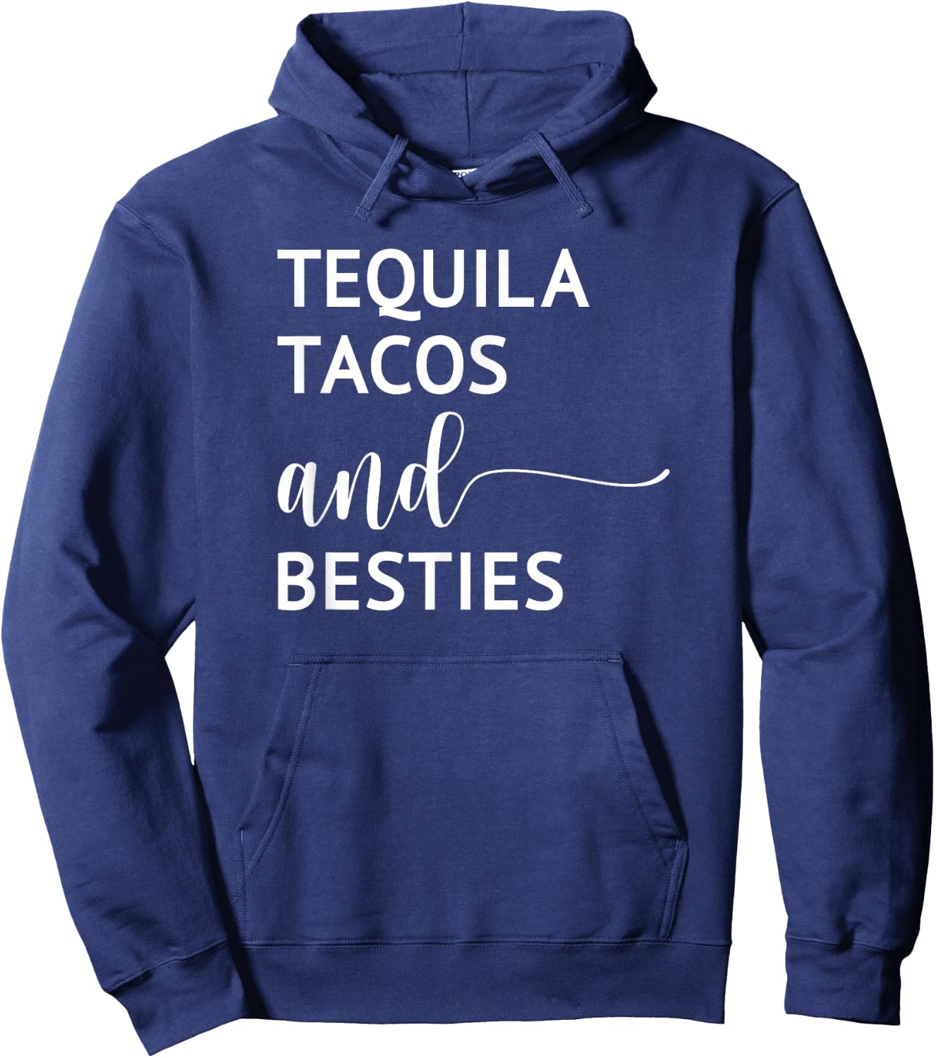 Tequila Tacos and Besties Cinco De Mayo Funny Hoodie - Hoodie | Navy