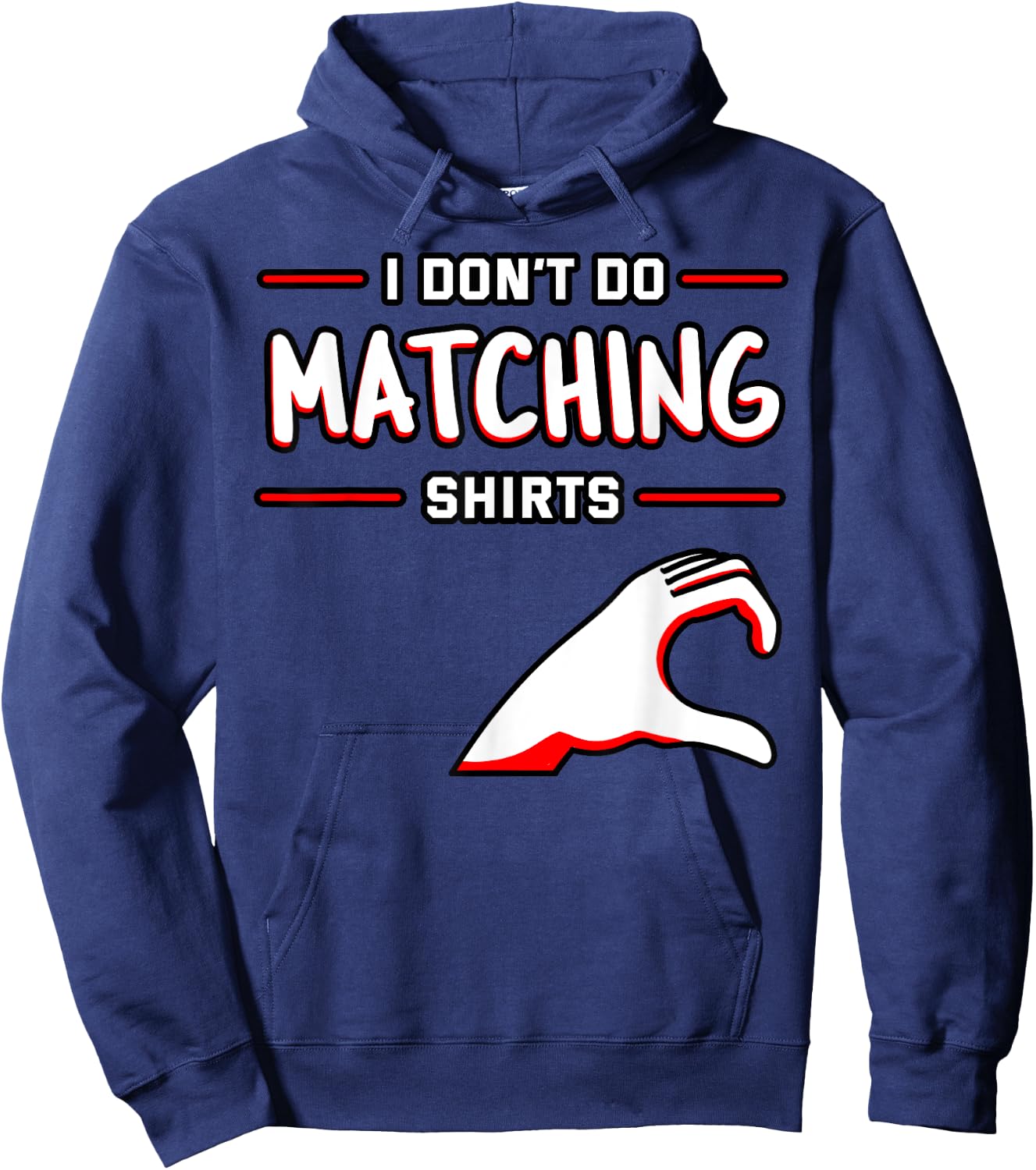 I Don't Do Matching Shirts But I Do Valentine's Day Heart Hoodie - Hoodie | Navy
