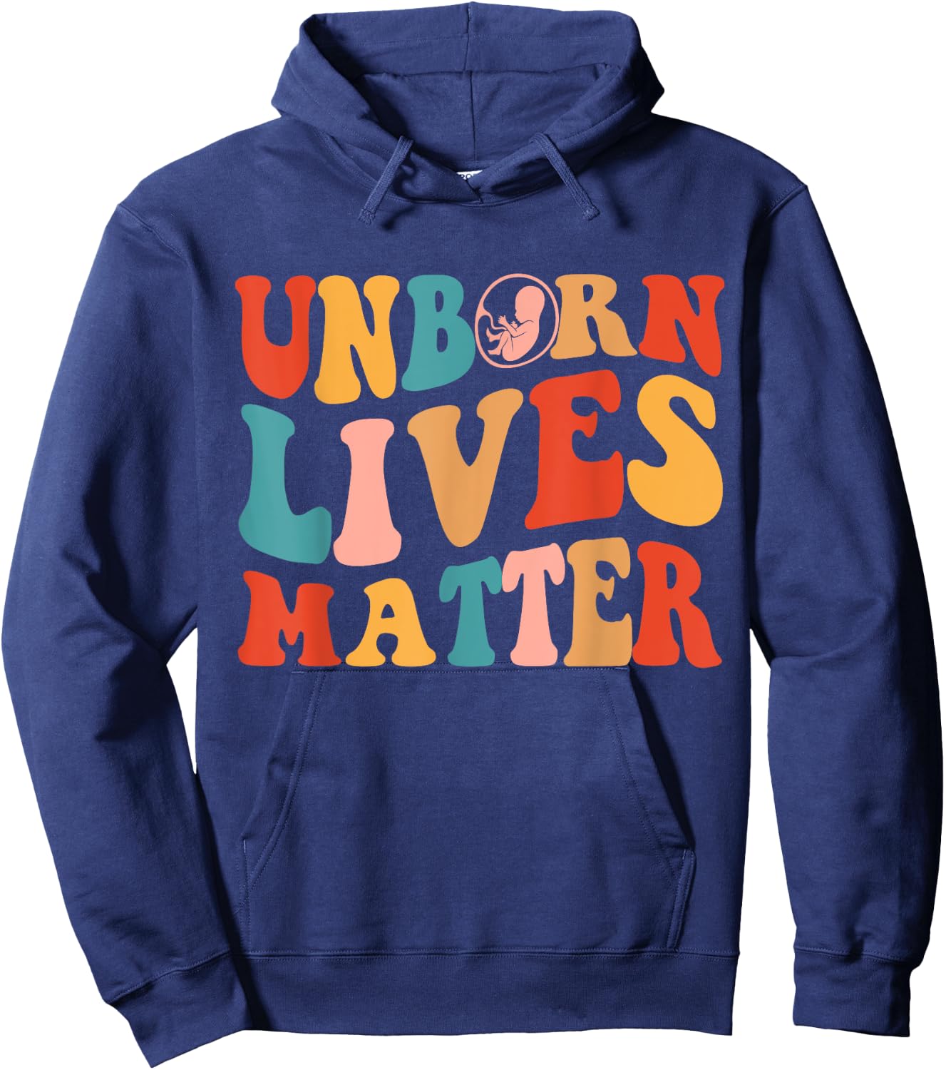 Unborn Lives Matter Anti Women's Rights Pro-Life Pro Choice Hoodie - Hoodie | Navy