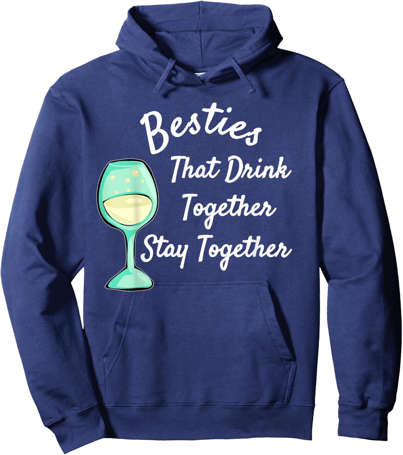 Besties That Drink Together Stay Together | Bar Hopping Hoodie - Hoodie | Navy