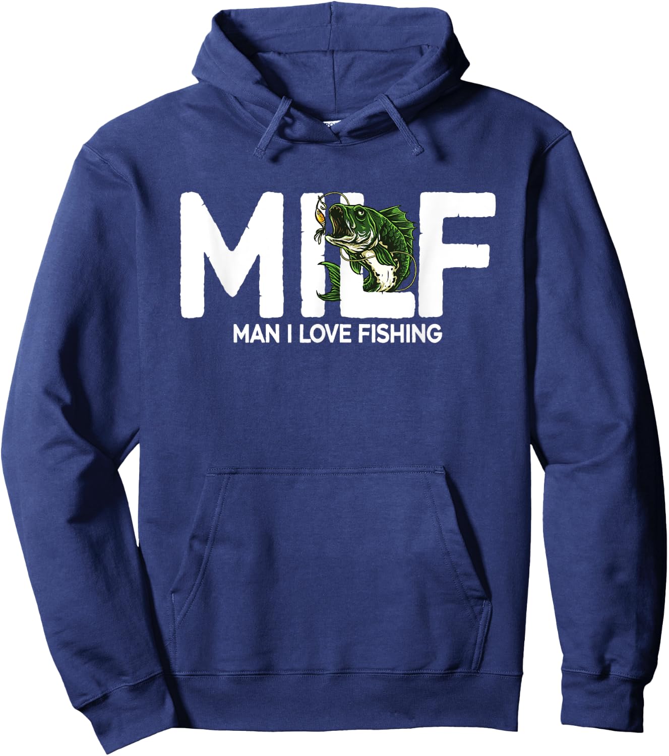 MILF Man I Love Fishing | Funny Fishing Fishermen Men Women Hoodie - Hoodie | Navy