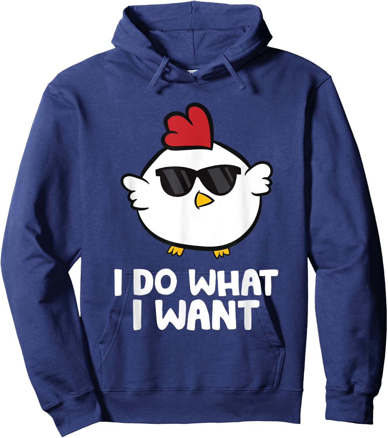 I Do What I Want Funny Chicken Hoodie - Hoodie | Navy