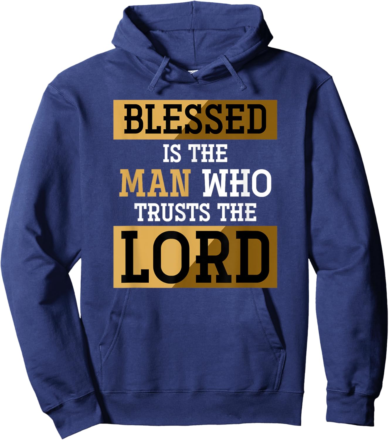 Blessed Is The Man Who Trusts The Lord Jesus Christ Prayer Hoodie - Hoodie | Navy