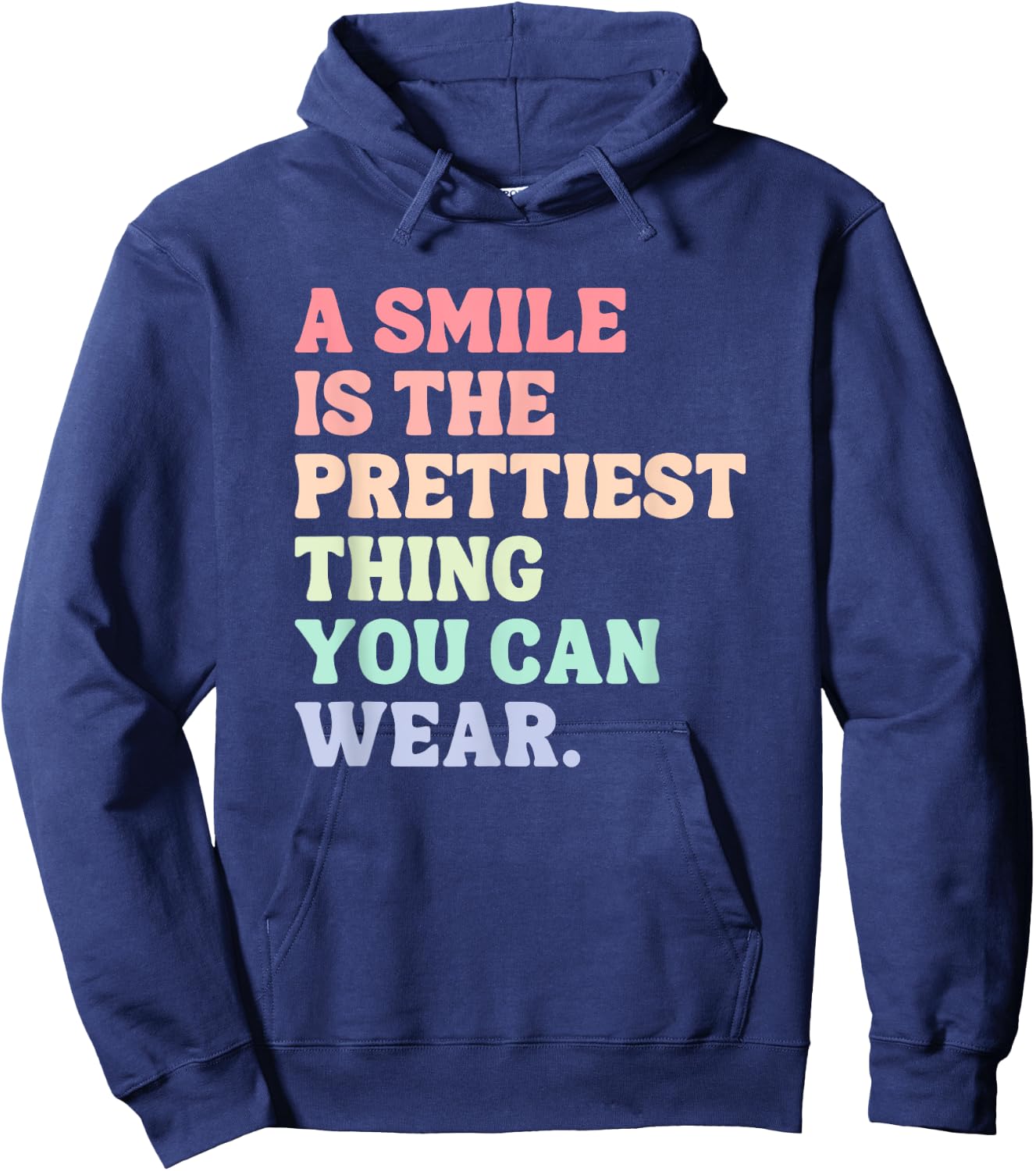 A Smile Is The Prettiest Thing You Can Wear Hoodie - Hoodie | Navy