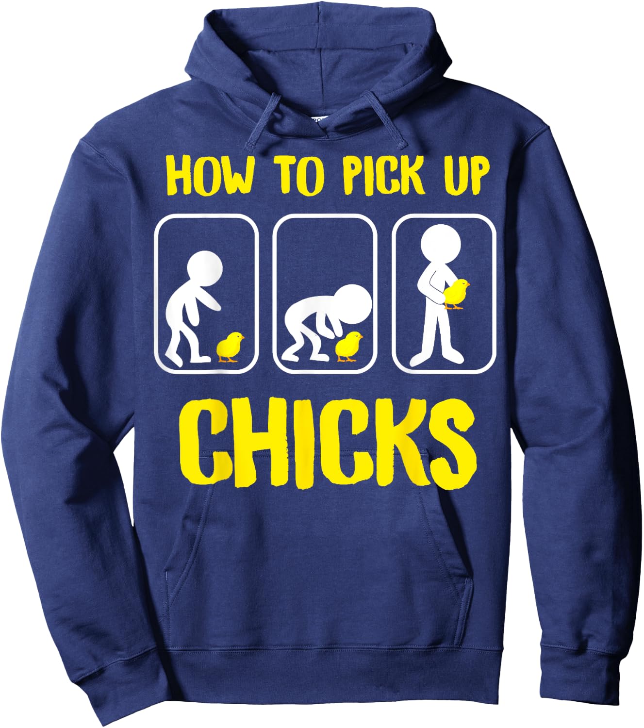 How to Pick up Chicks Funny Sarcastic Sarcasm Joke gag Hoodie - Hoodie | Navy