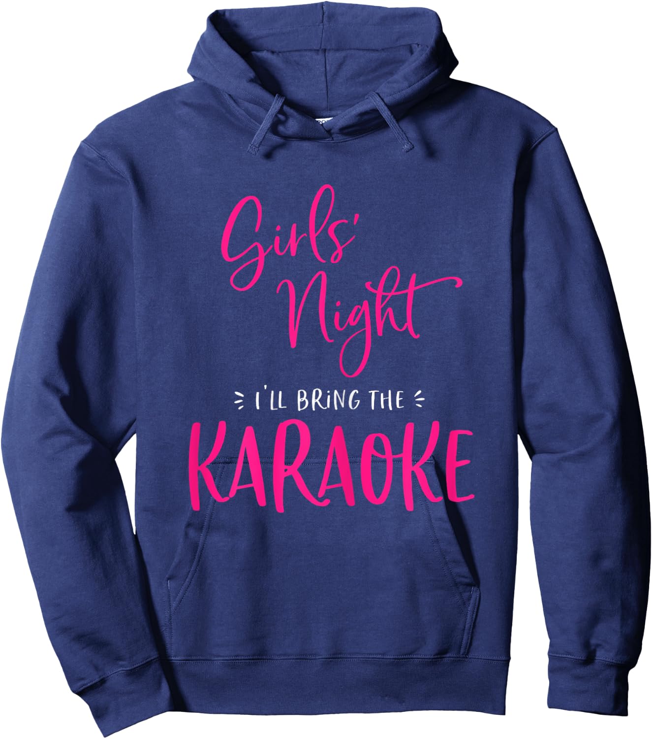 Girls Night Out I'll Bring The Karaoke Funny Matching Party Hoodie - Hoodie | Navy