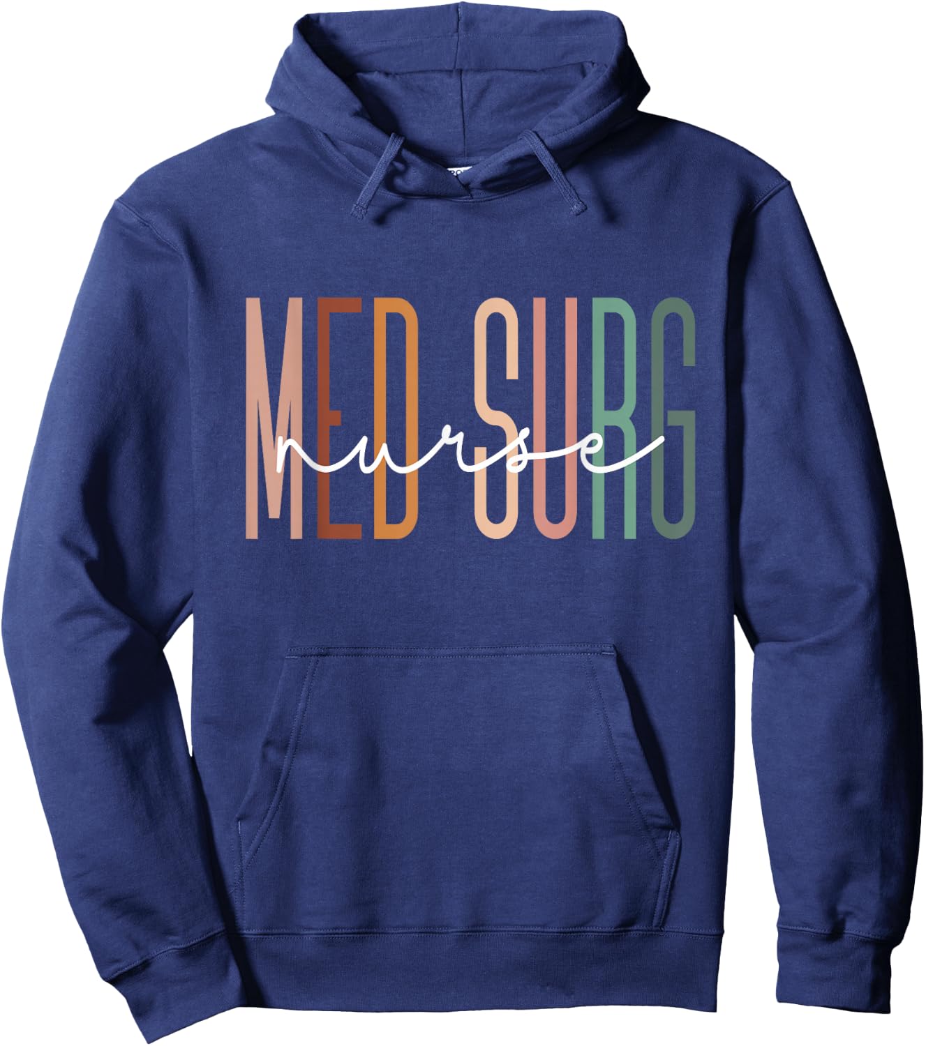 Med Surg Nurse Medical Surgical Nursing Appreciation Hoodie - Hoodie | Navy
