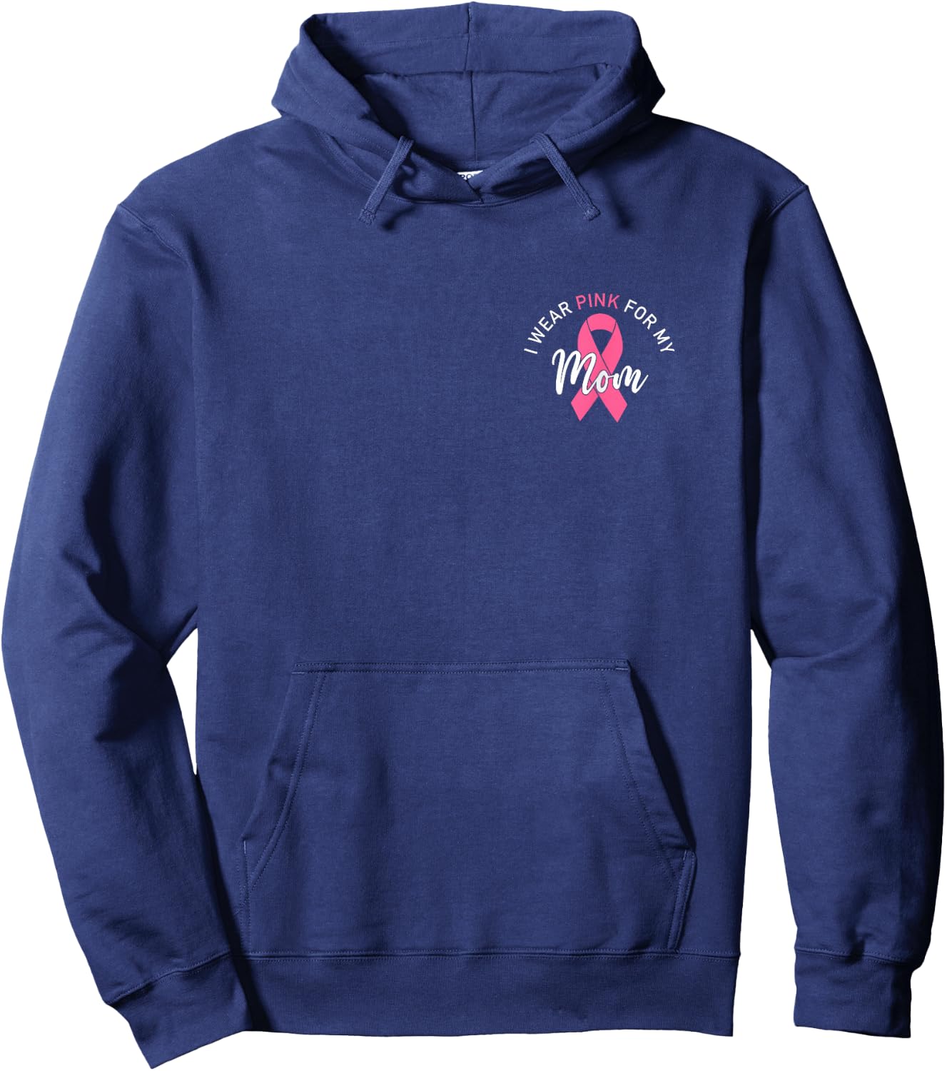 I Wear Pink For My Mom Hoodie - Hoodie | Navy