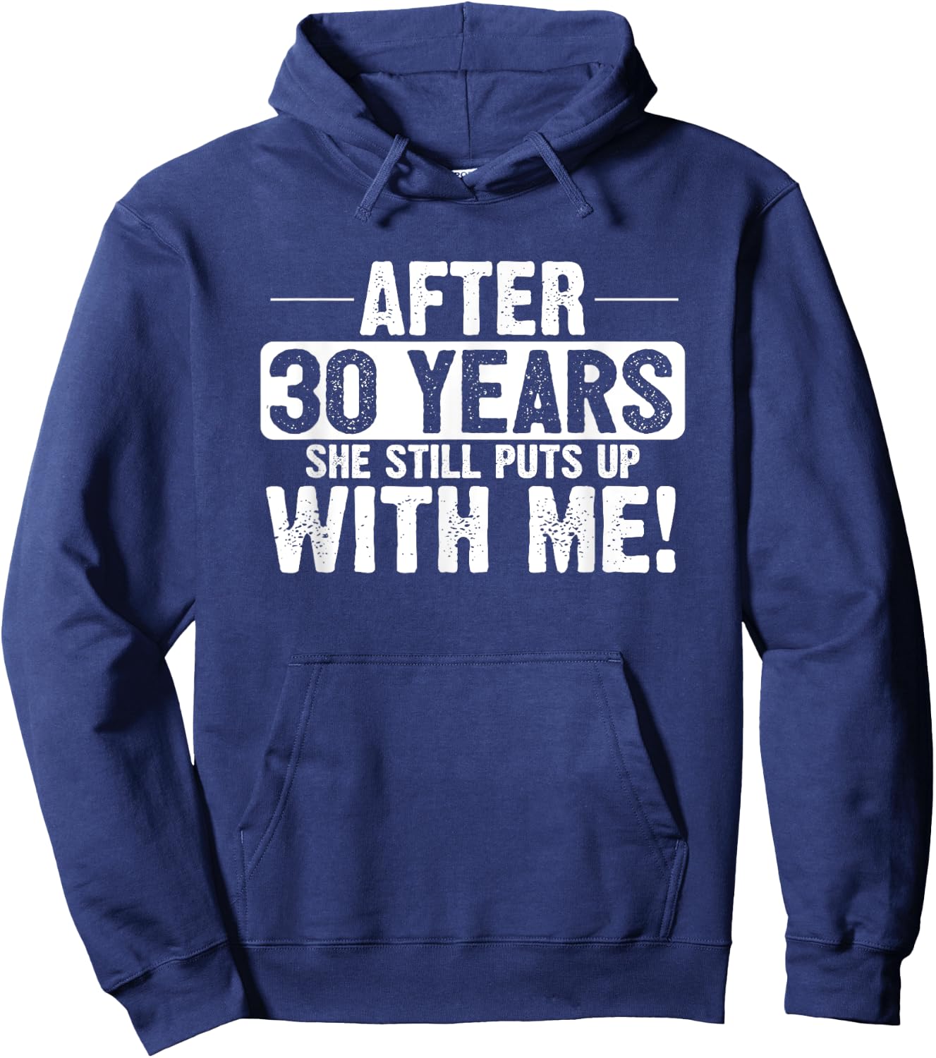 30th Anniversary 30 Years Of Marriage Funny Husband Gift Hoodie - Hoodie | Navy
