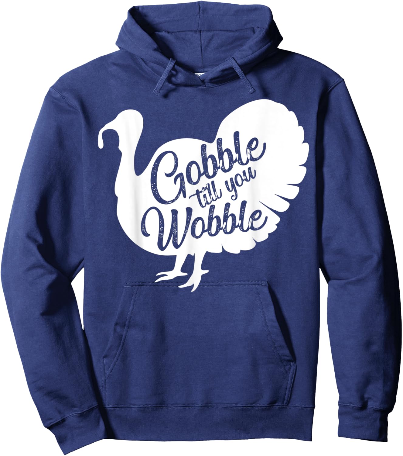 Gobble til you wobble funny Gift Thanksgiving Hoodie - Hoodie | Navy