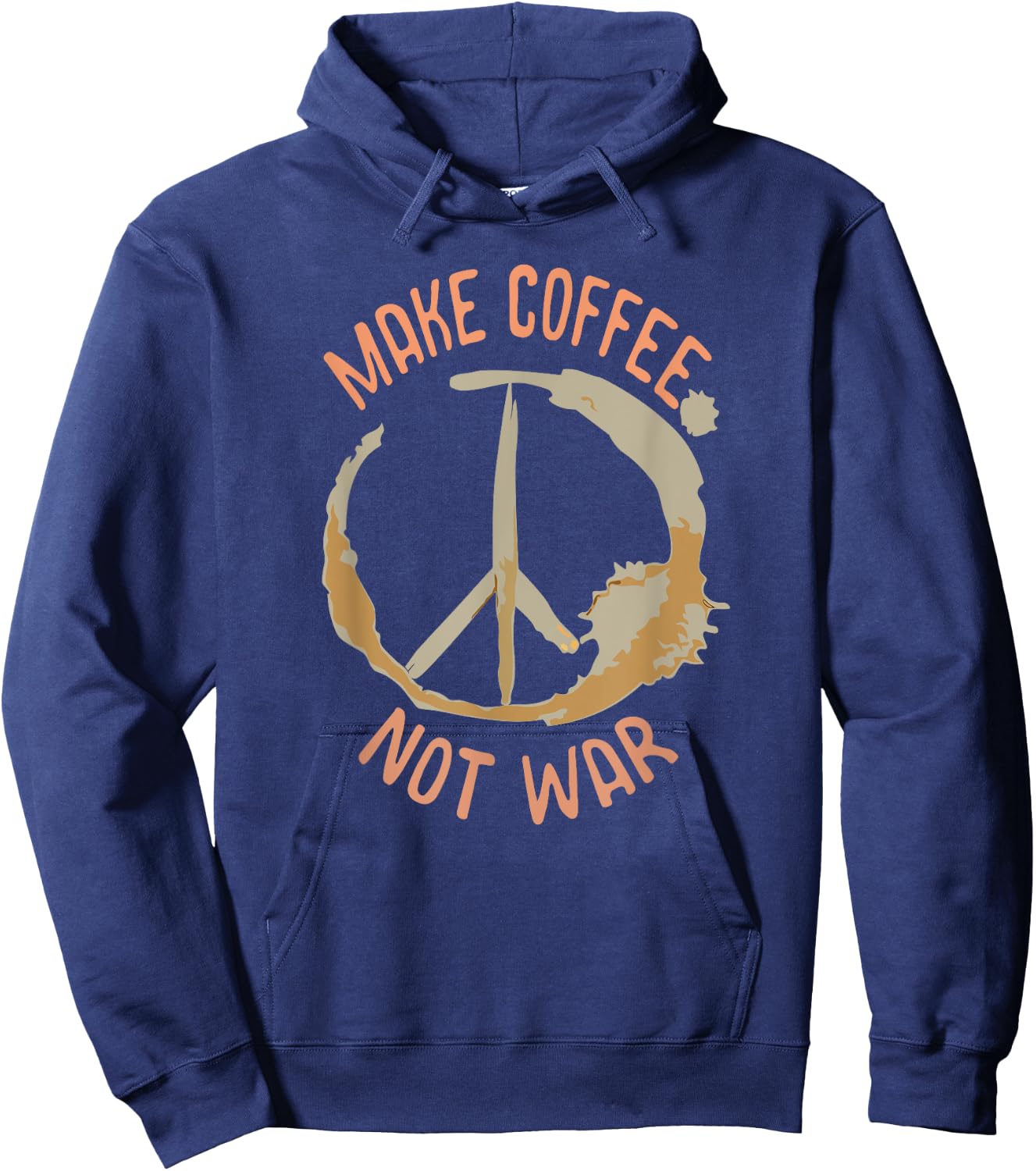 Make Coffee Not War | Coffee shirt Hoodie - Hoodie | Navy
