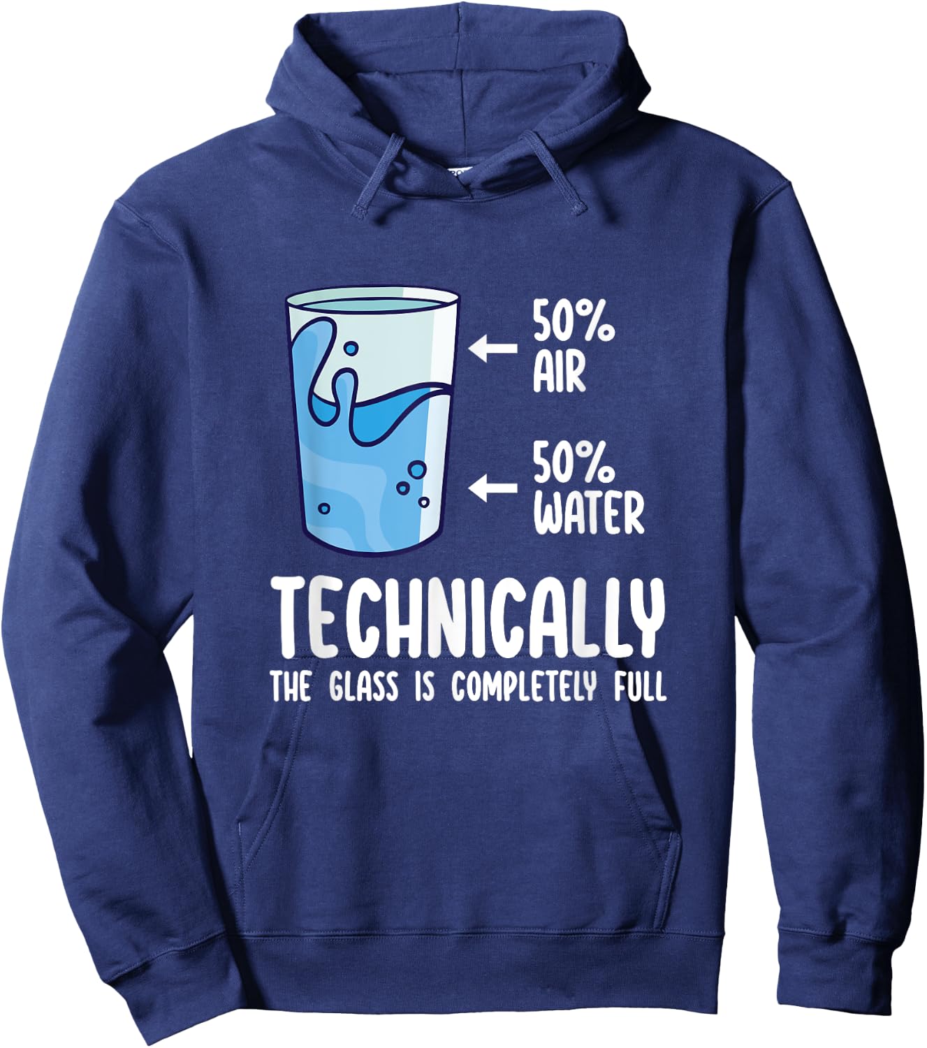 Technically The Glass Is Completely Full Shirt Funny Science Hoodie - Hoodie | Navy