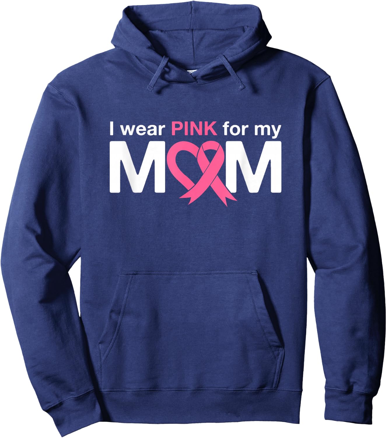 I Wear Pink For My Mom Hoodie - Hoodie | Navy