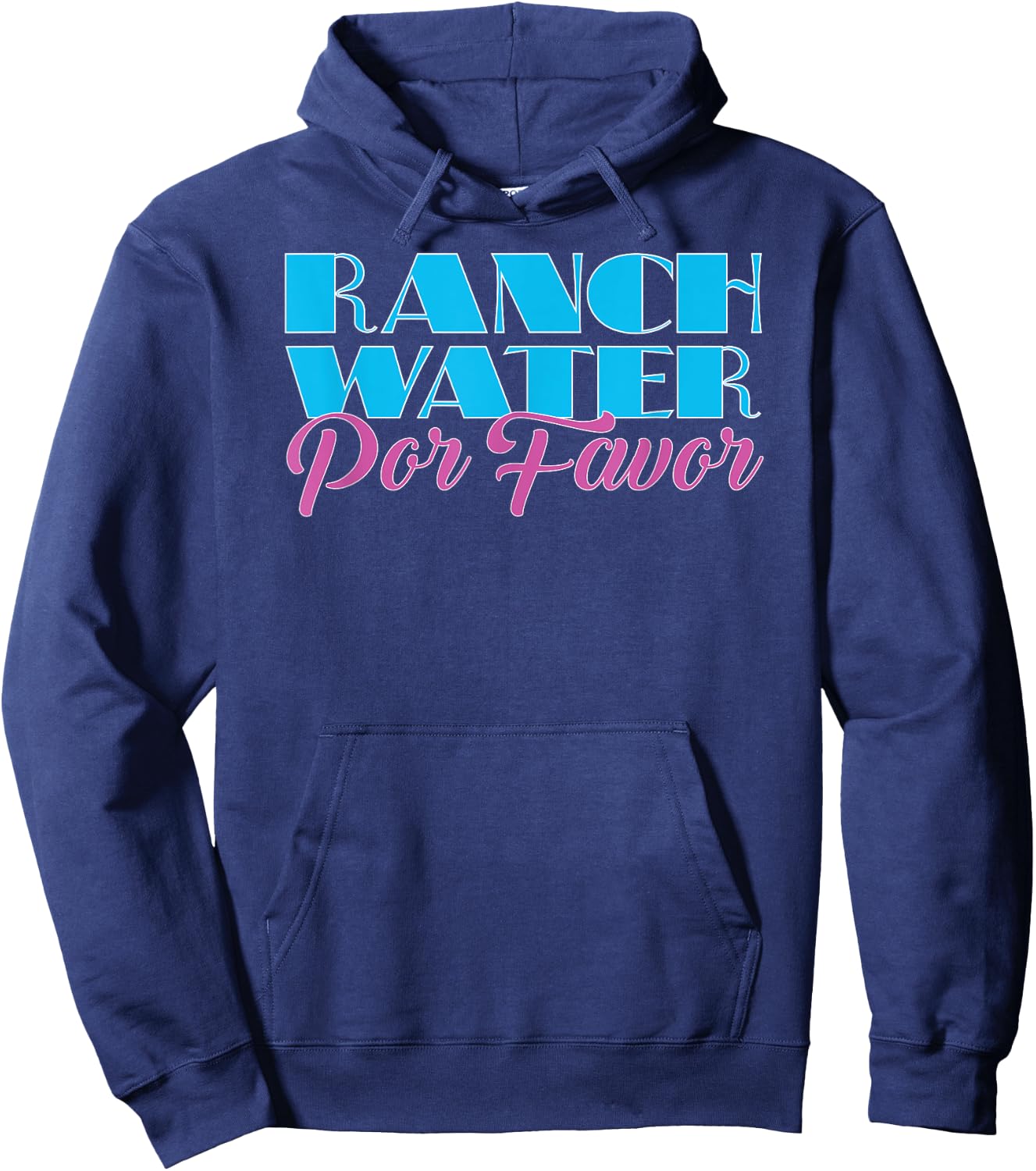 Ranch Water Por Favor Tequila Hard Seltzer Beer Drinking Hoodie - Hoodie | Navy