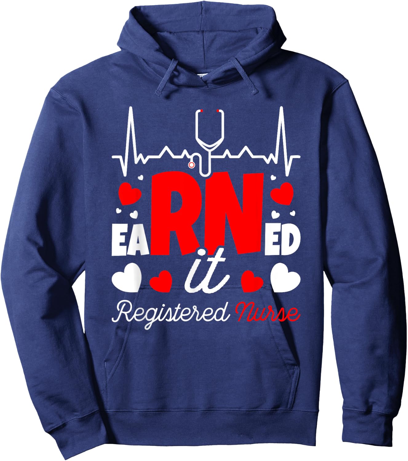 Earned It Nurse Graduation RN Registered Nurse Hoodie - Hoodie | Navy