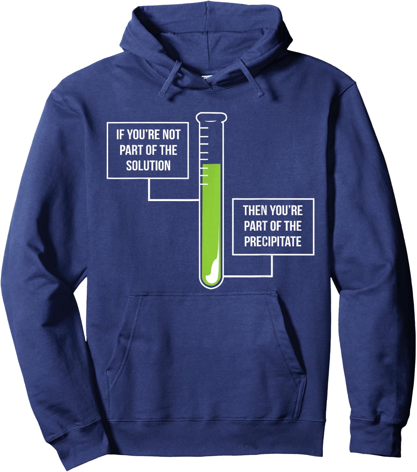 Chemistry: Solution Or Precipitate Funny Chemist Hoodie - Hoodie | Navy