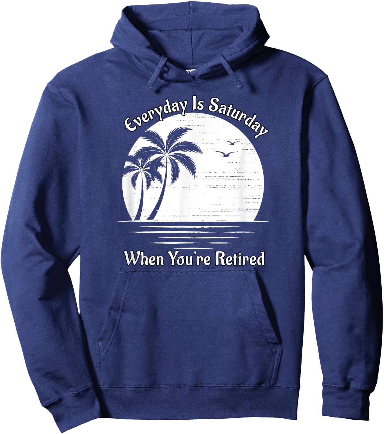 Everyday Is Saturday When You're Retired Sunset Beach Scene Women Hoodie - Hoodie | Navy