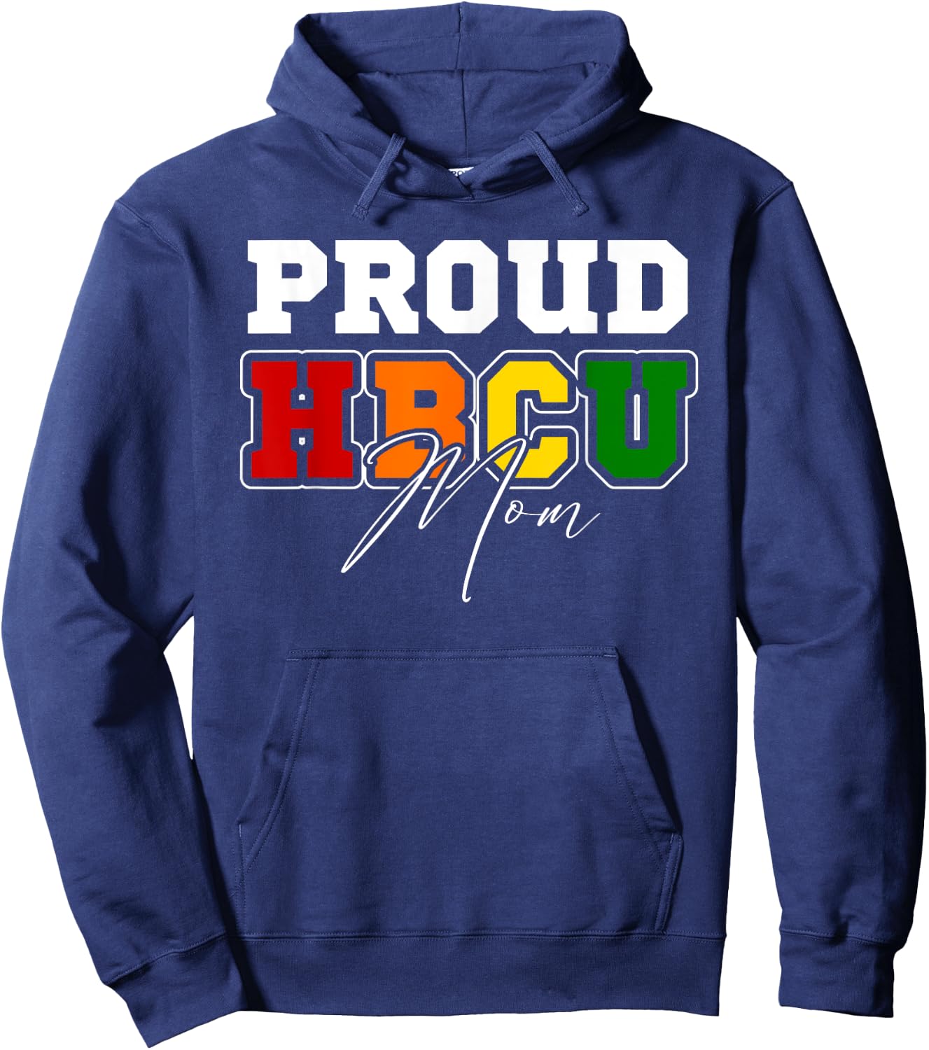 Proud HBCU Mom Black College & University Mother's Day Mama Hoodie - Hoodie | Navy