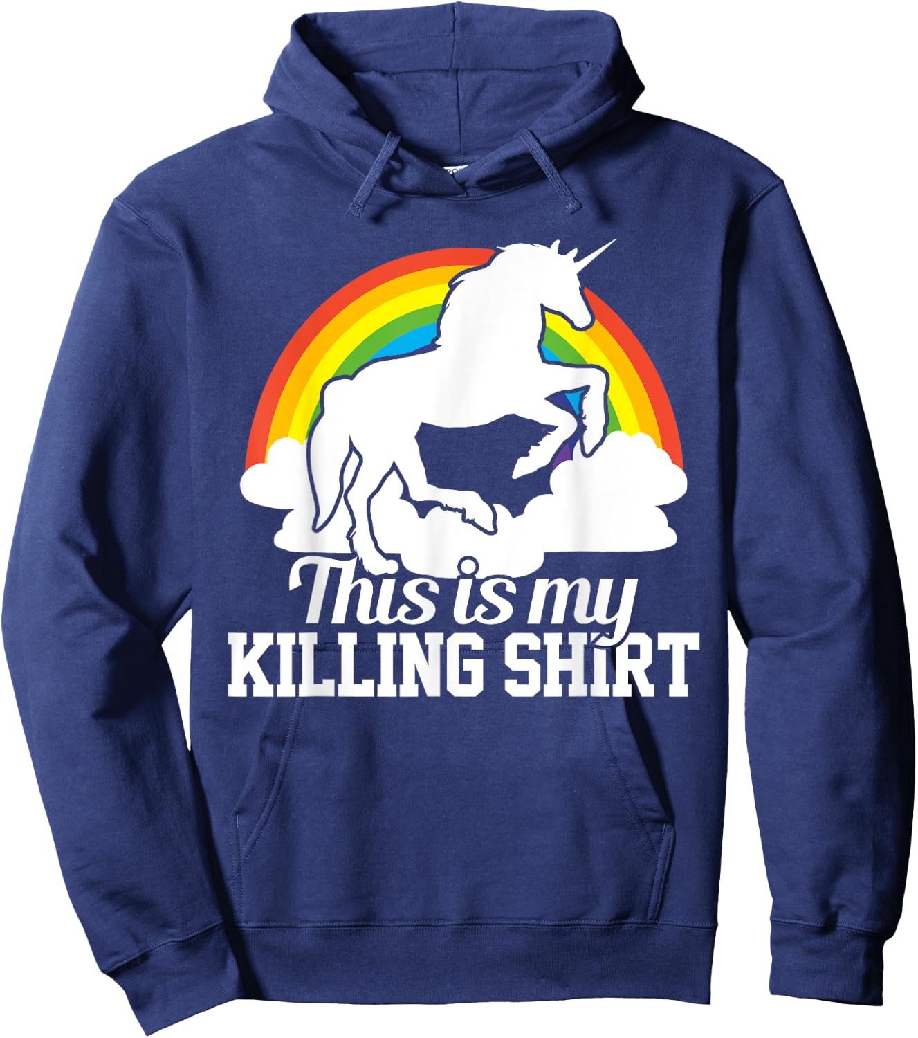 This Is My Killing Shirt - Funny Unicorn Rainbow Gift Hoodie - Hoodie | Navy