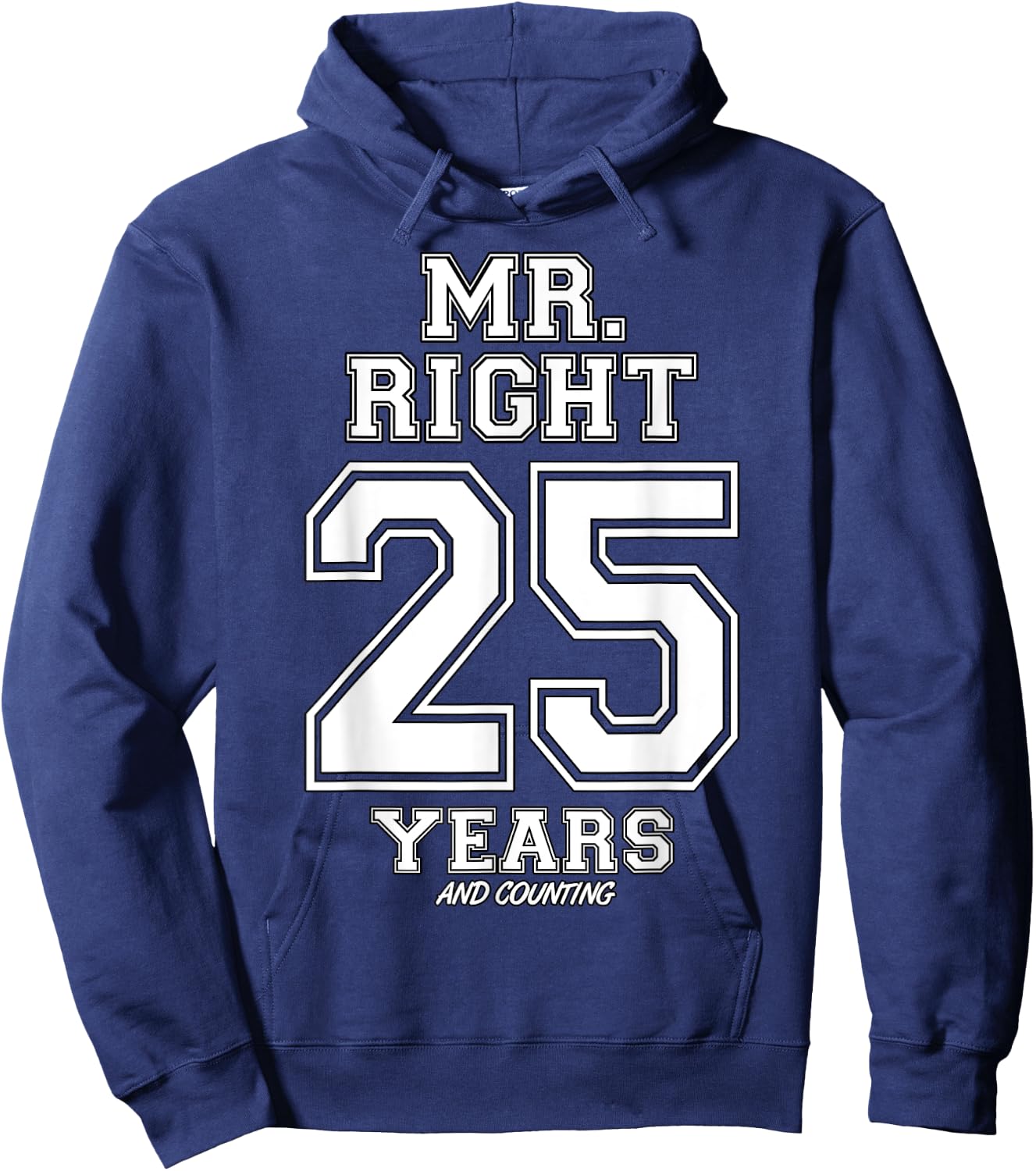 25 Years Being Mr. Right Funny Couples Anniversary Hoodie - Hoodie | Navy