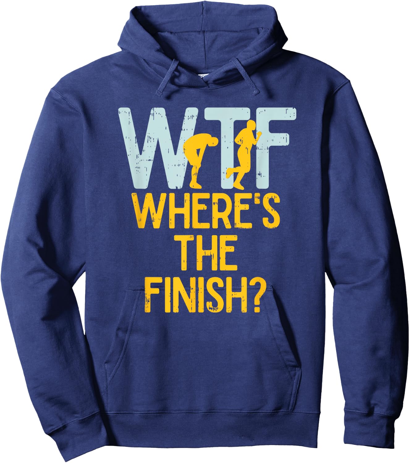 WTF Where's The Finish Funny Hilarious Marathon Runner Hoodie - Hoodie | Navy