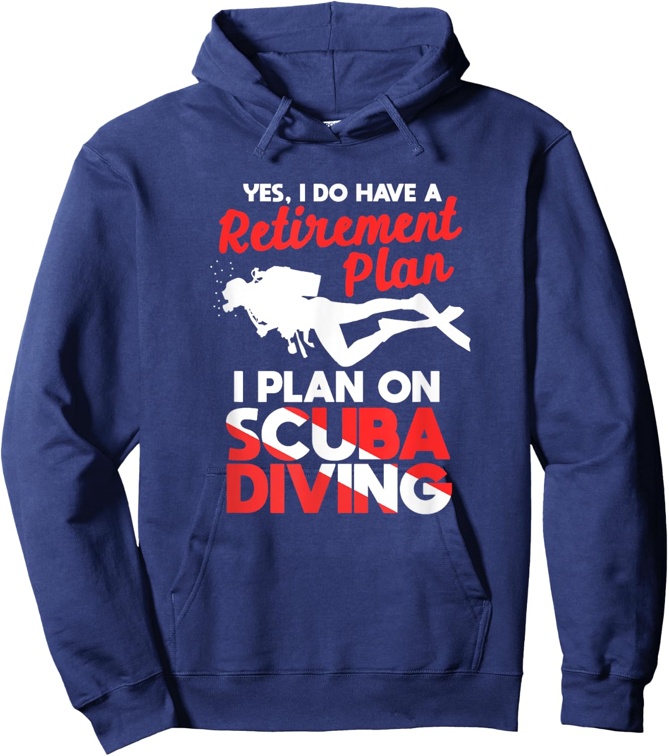 Yes I Do Have A Retirement Plan Diver Flag Hoodie - Hoodie | Navy