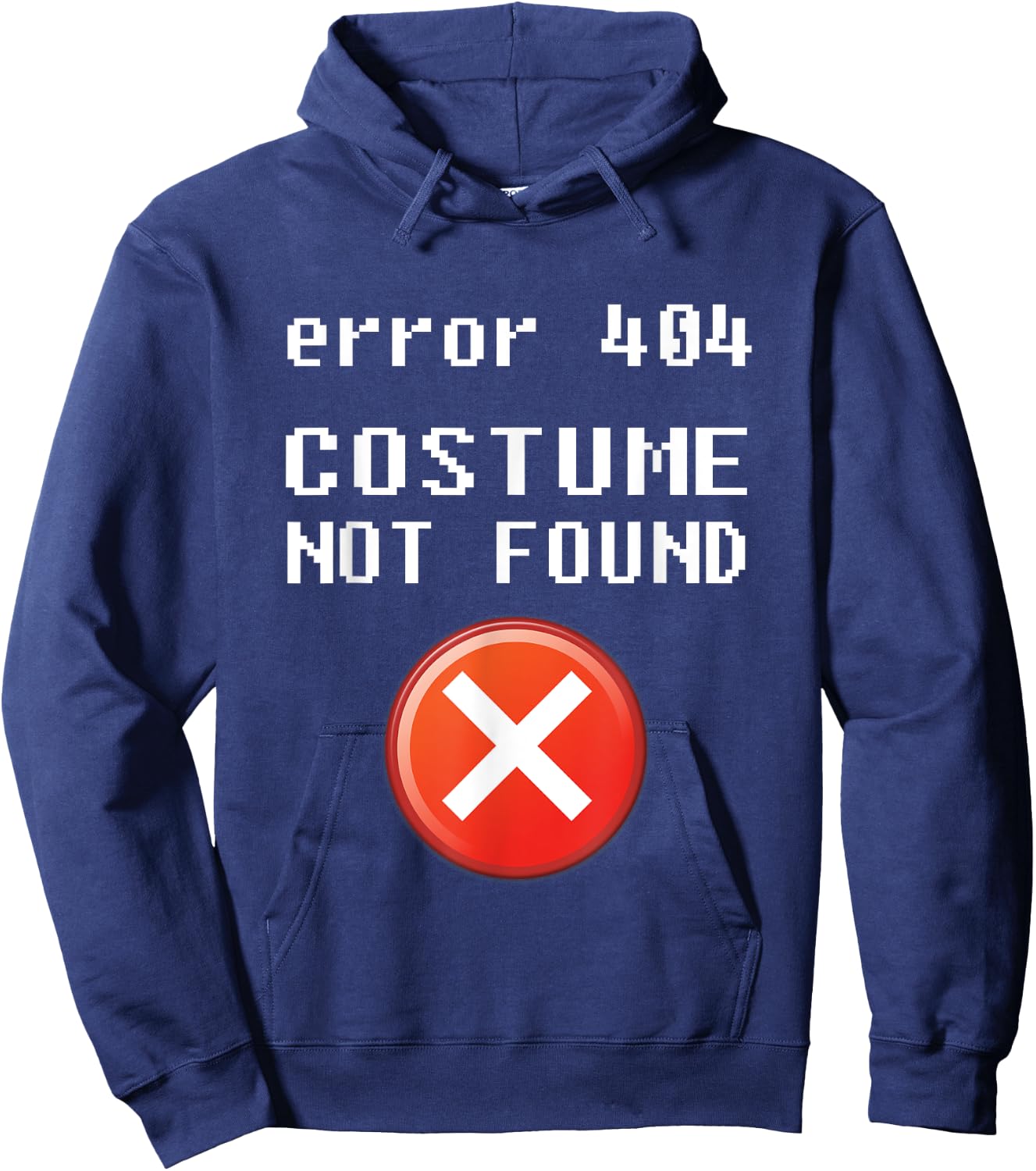 Error 404 Costume Not Found - Halloween Hoodie - Hoodie | Navy
