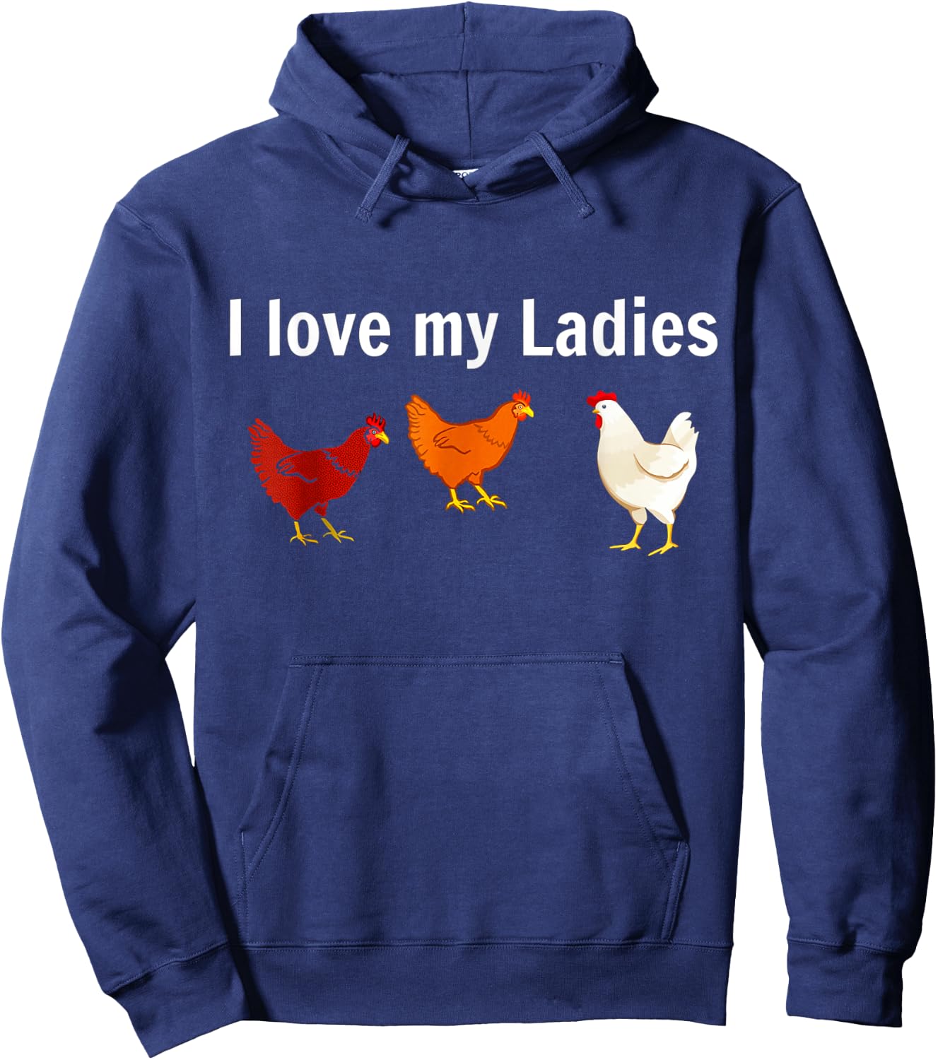 I Love My Ladies Chicken Hoodie - Hoodie | Navy