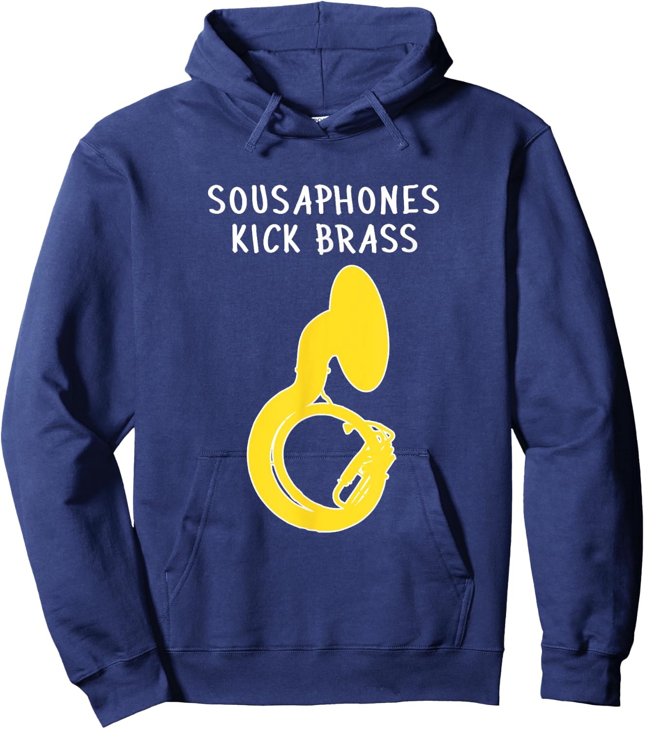 SOUSAPHONES KICK BRASS, Funny Tuba Gift, Funny Sousaphone Hoodie - Hoodie | Navy