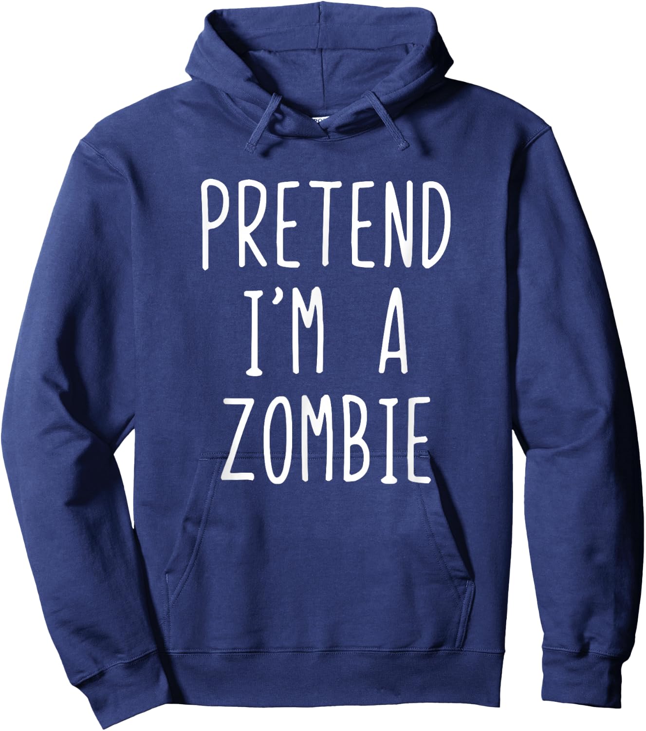 Pretend I'm A Zombie Costume Halloween Funny Lazy Adult Kids Hoodie - Hoodie | Navy