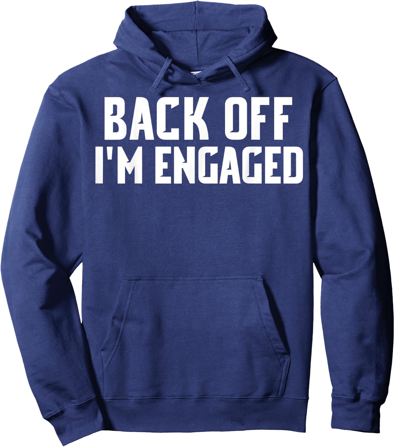 Back Off Im Engaged Shirt Funny Engagement Shirts Hoodie - Hoodie | Navy