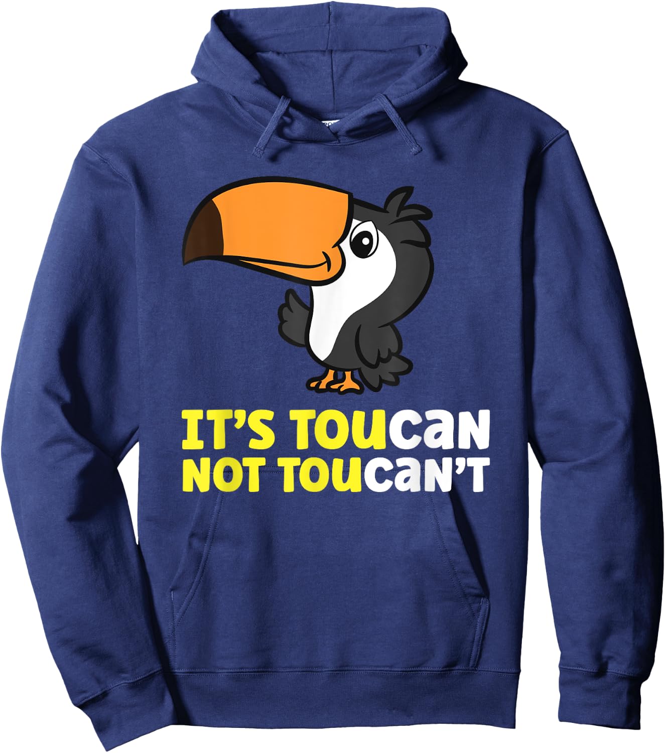 Its Toucan Not Toucan't Toucan Bird Hoodie - Hoodie | Navy