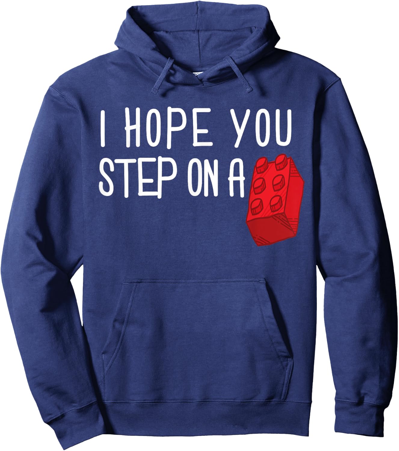 I Hope You Step On A Building Block Toy Brick Boys Girls Hoodie - Hoodie | Navy