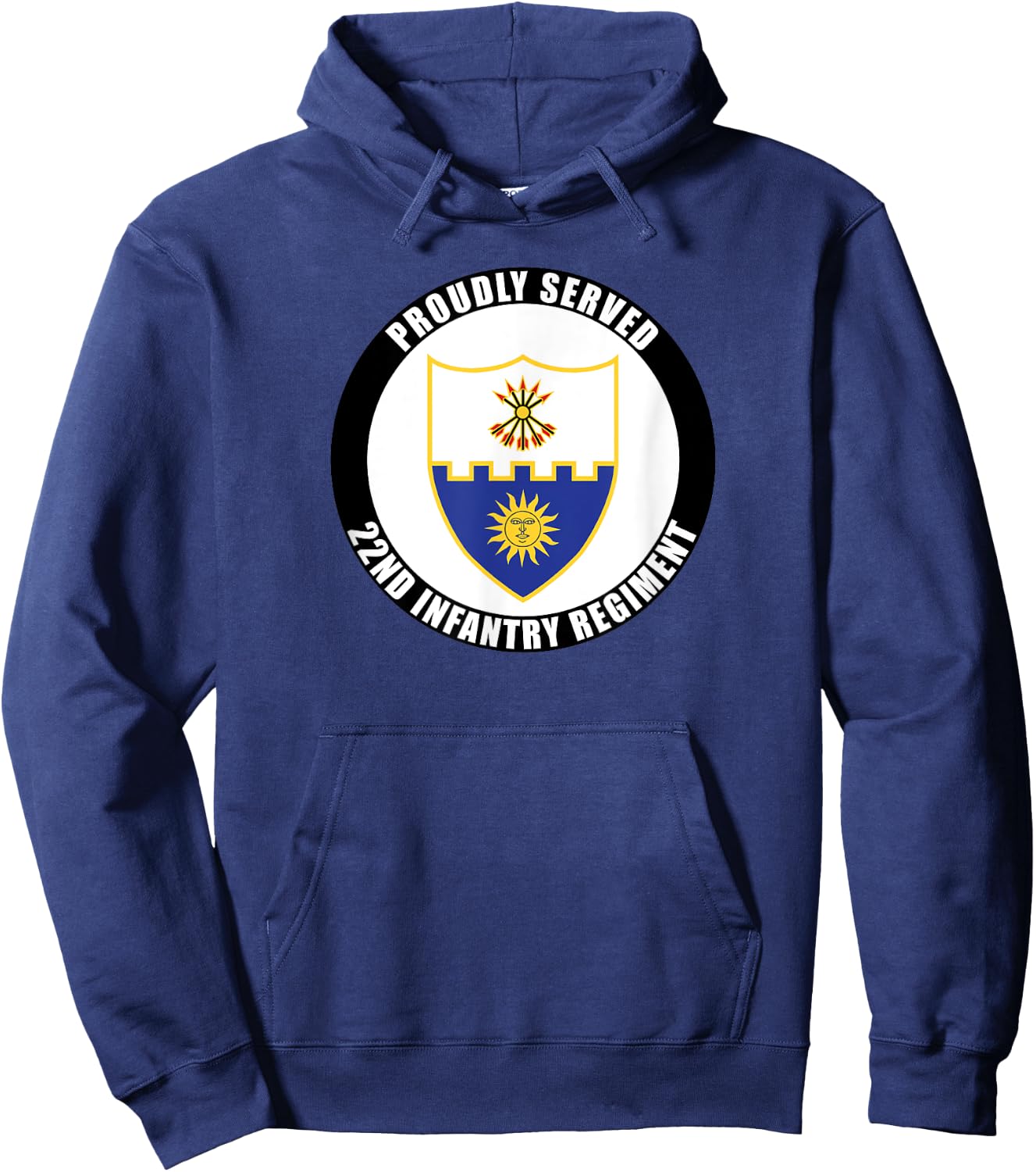 Proudly Served 22nd Infantry Regiment Military Army Veteran Hoodie - Hoodie | Navy