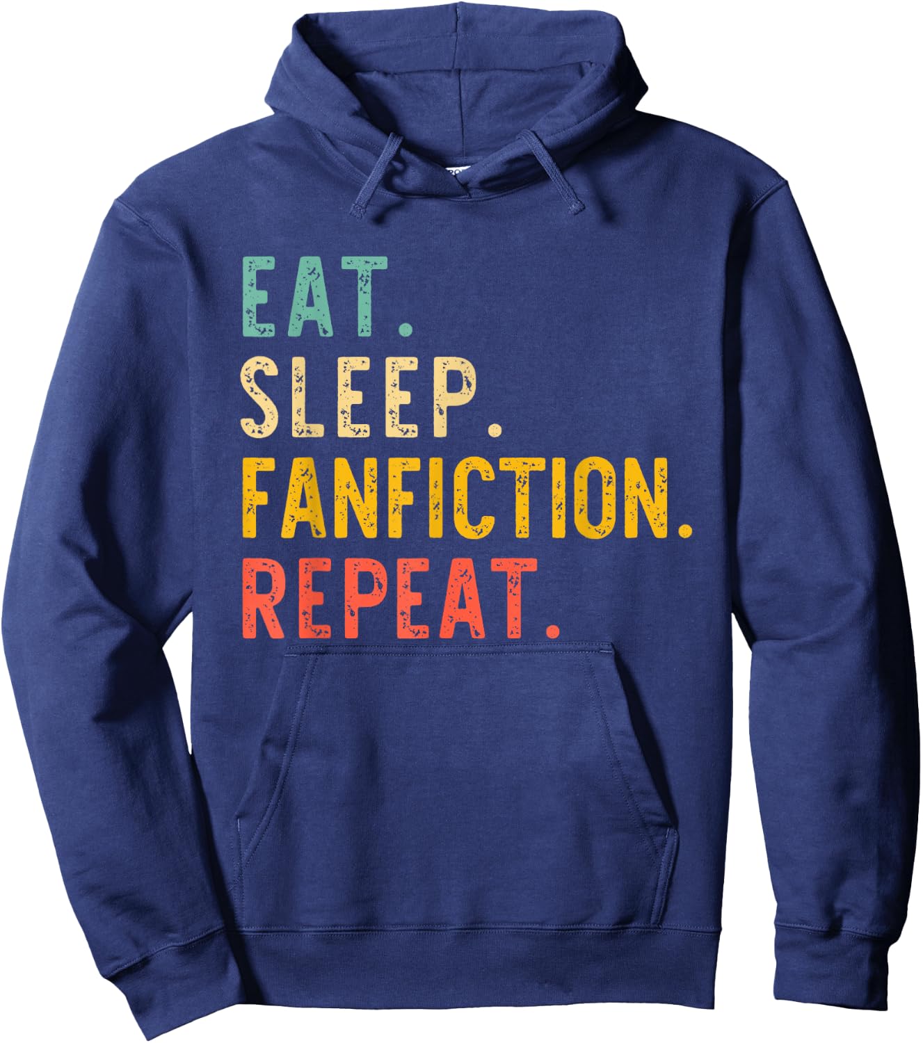 Eat Sleep Fanfiction Repeat Fanfic Fan-Fiction Lover Vintage Hoodie - Hoodie | Navy