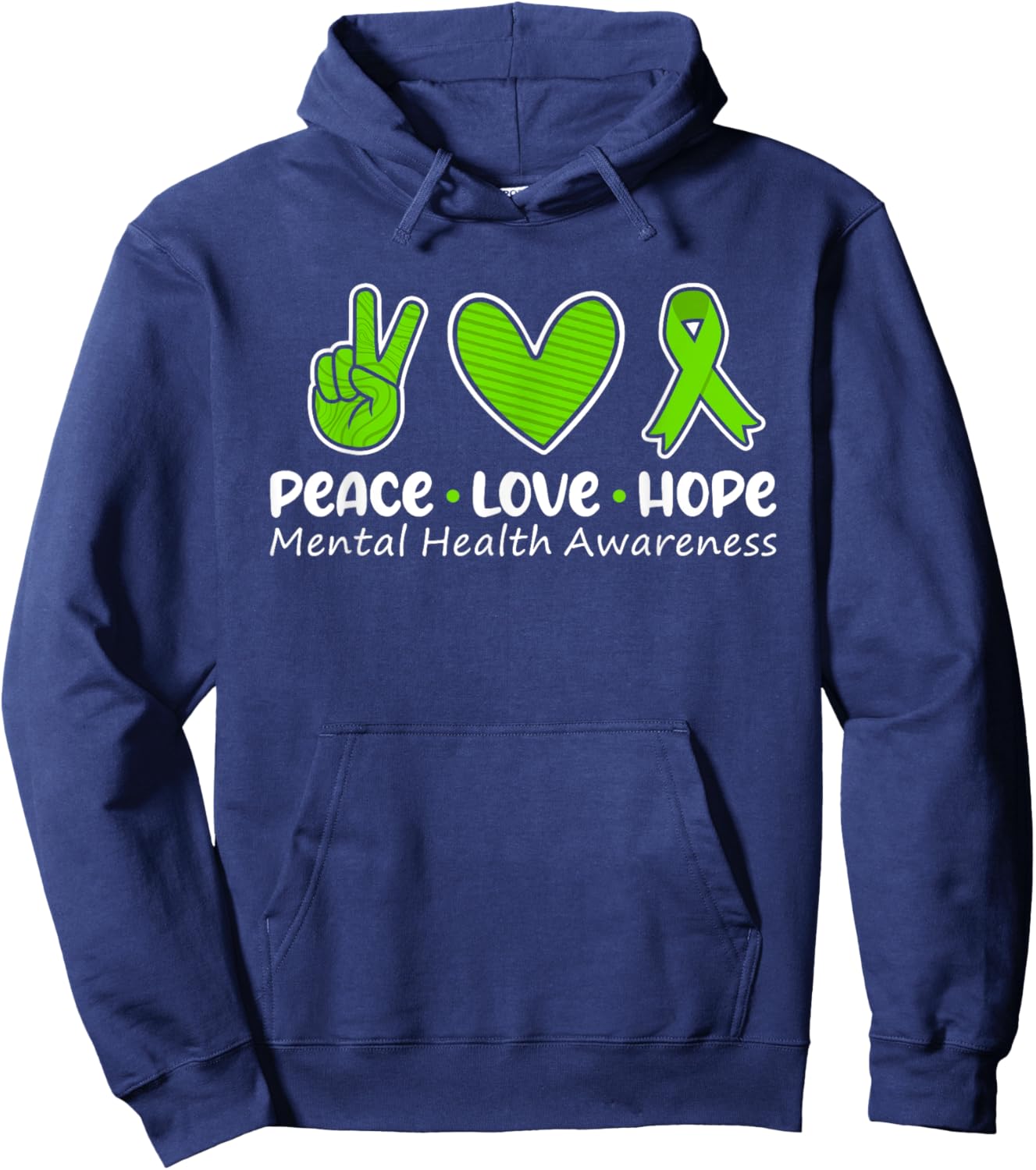 Peace Love Hope Mental Health Awareness Green Ribbon Funny Hoodie - Hoodie | Navy