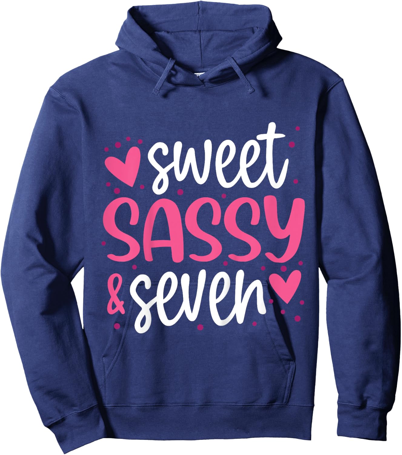 Sweet Sassy and Seven 7th Birthday Girls 7 Years Old Hoodie - Hoodie | Navy