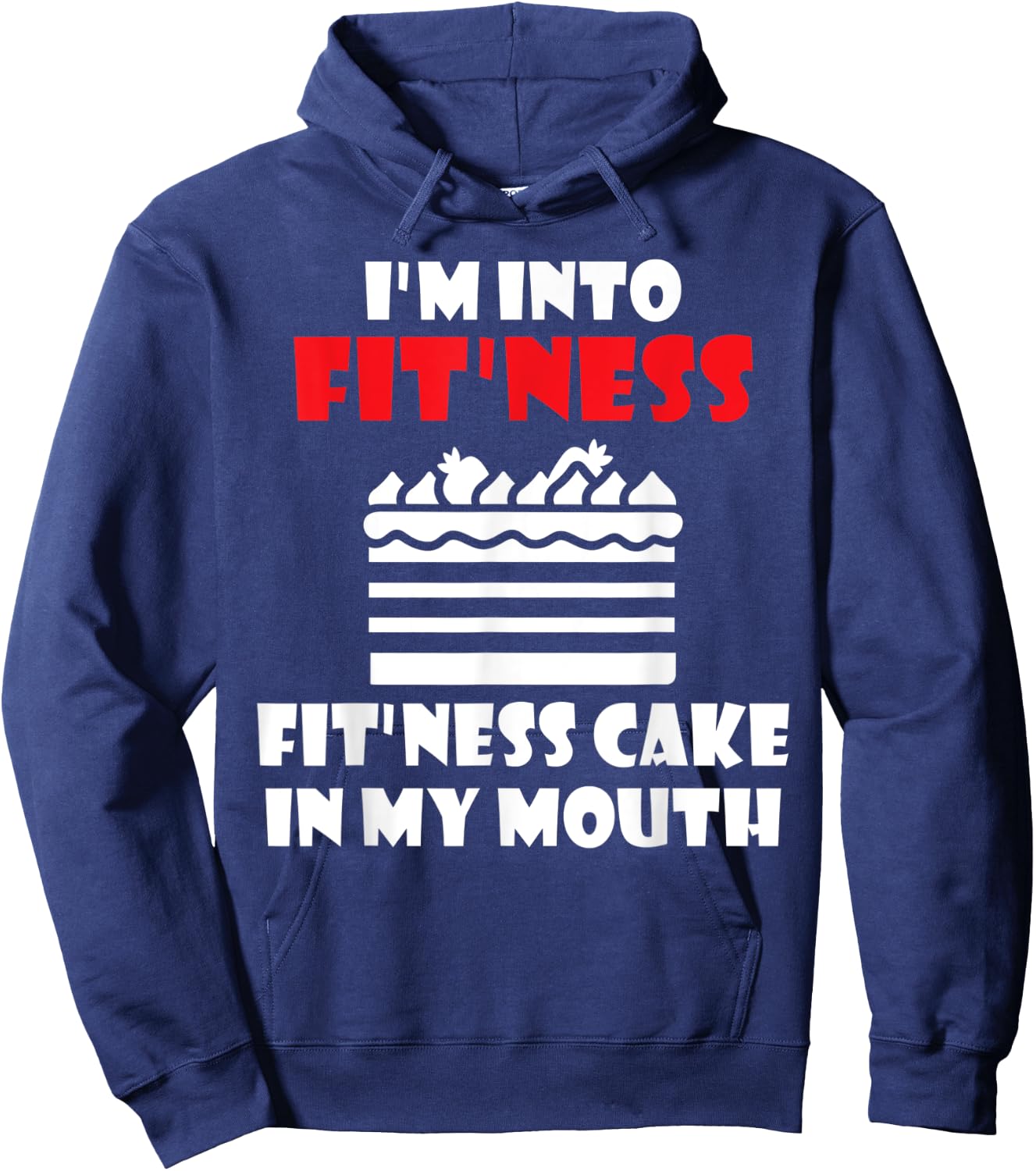 Im into Fitness Fit´ness Cake in my Mouth Snack Baking Cake Hoodie - Hoodie | Navy
