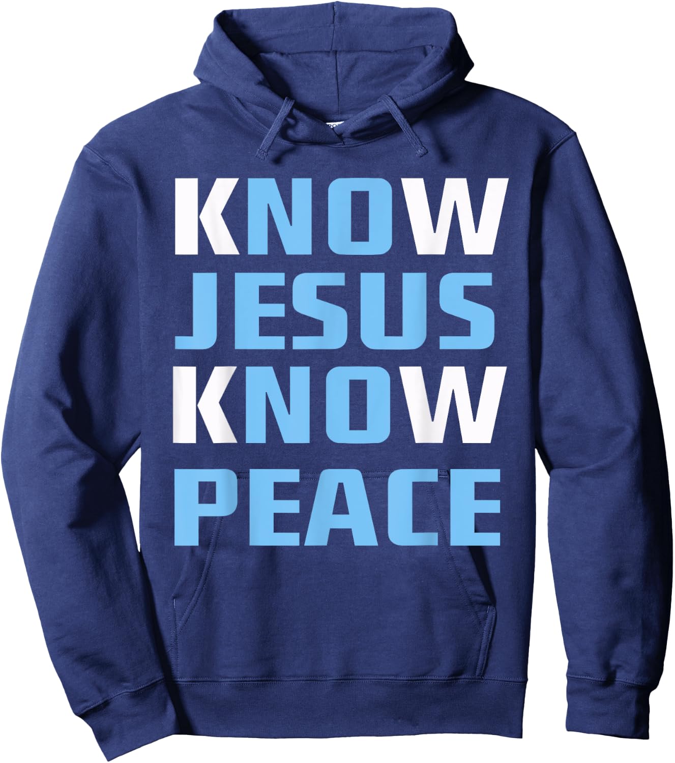 Know / No Jesus - Know / No Peace - Christian Faith Quote Hoodie - Hoodie | Navy