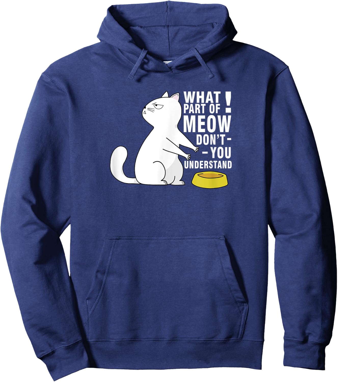 Angry Cat | What part of MEOW don´t you understand Men Women Kids Hoodie - Hoodie | Navy