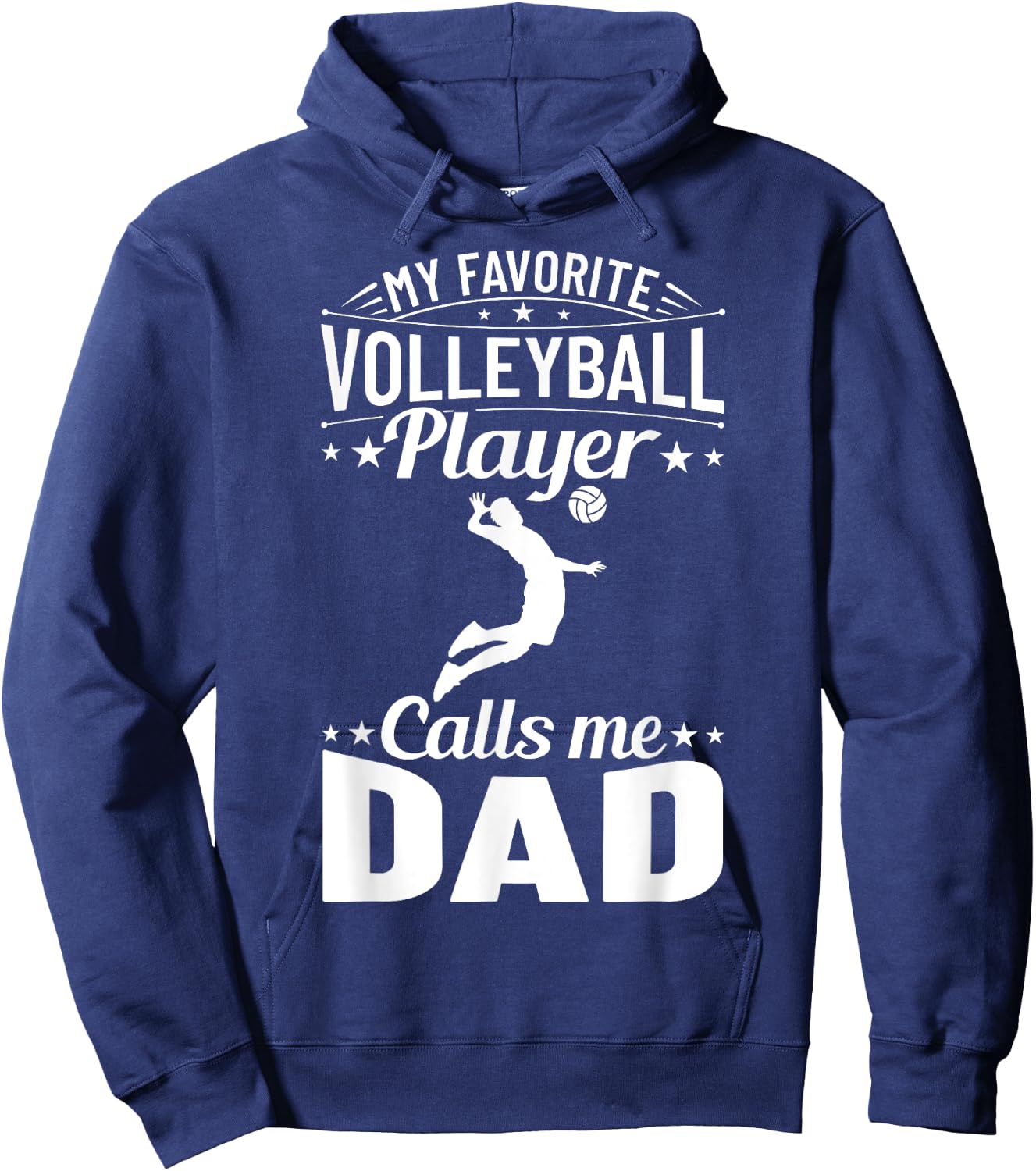 Volleyball Dad My Favorite Volleyball Player Calls Me Dad Hoodie - Hoodie | Navy