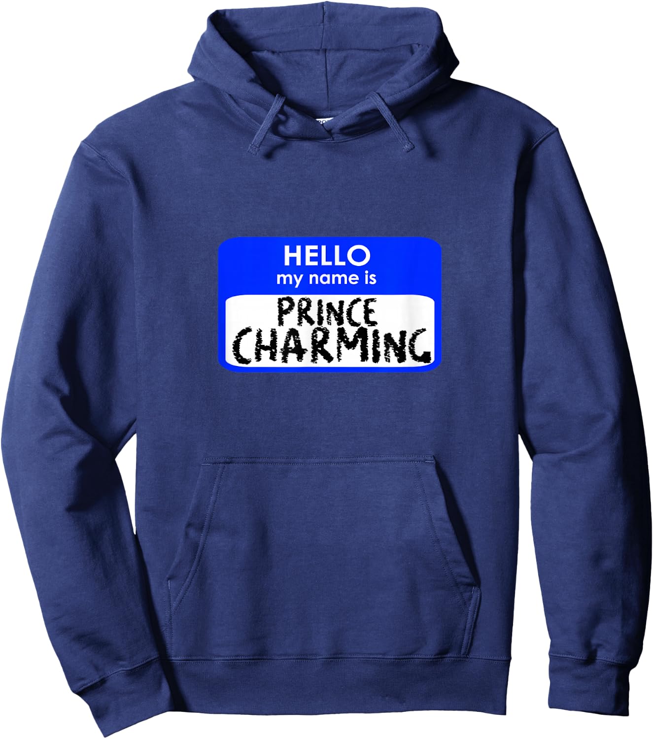 Prince charming funny hello my name tag easy costume Hoodie - Hoodie | Navy