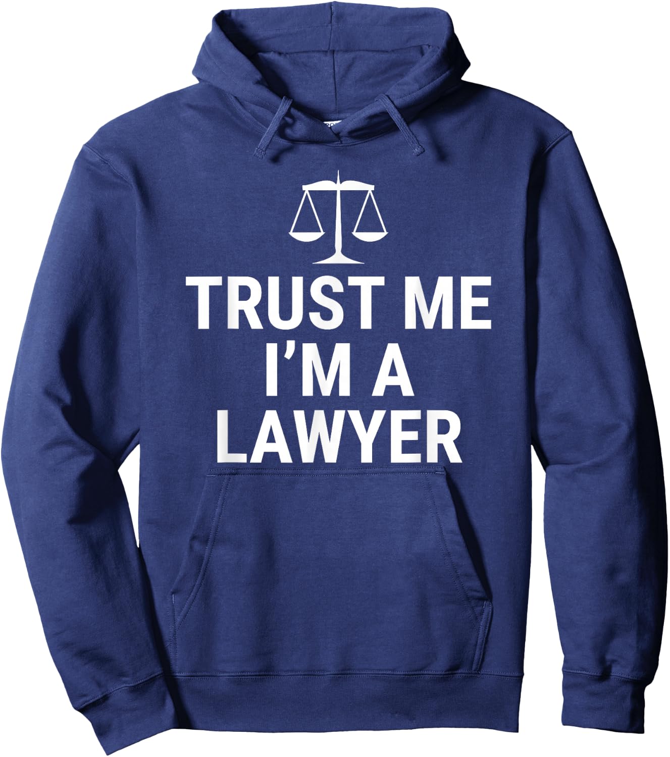 Trust Me I'm A Lawyer Funny Attorney Law School Hoodie - Hoodie | Navy